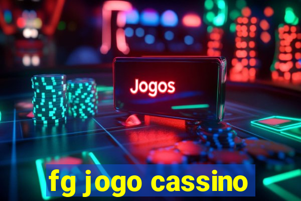 fg jogo cassino